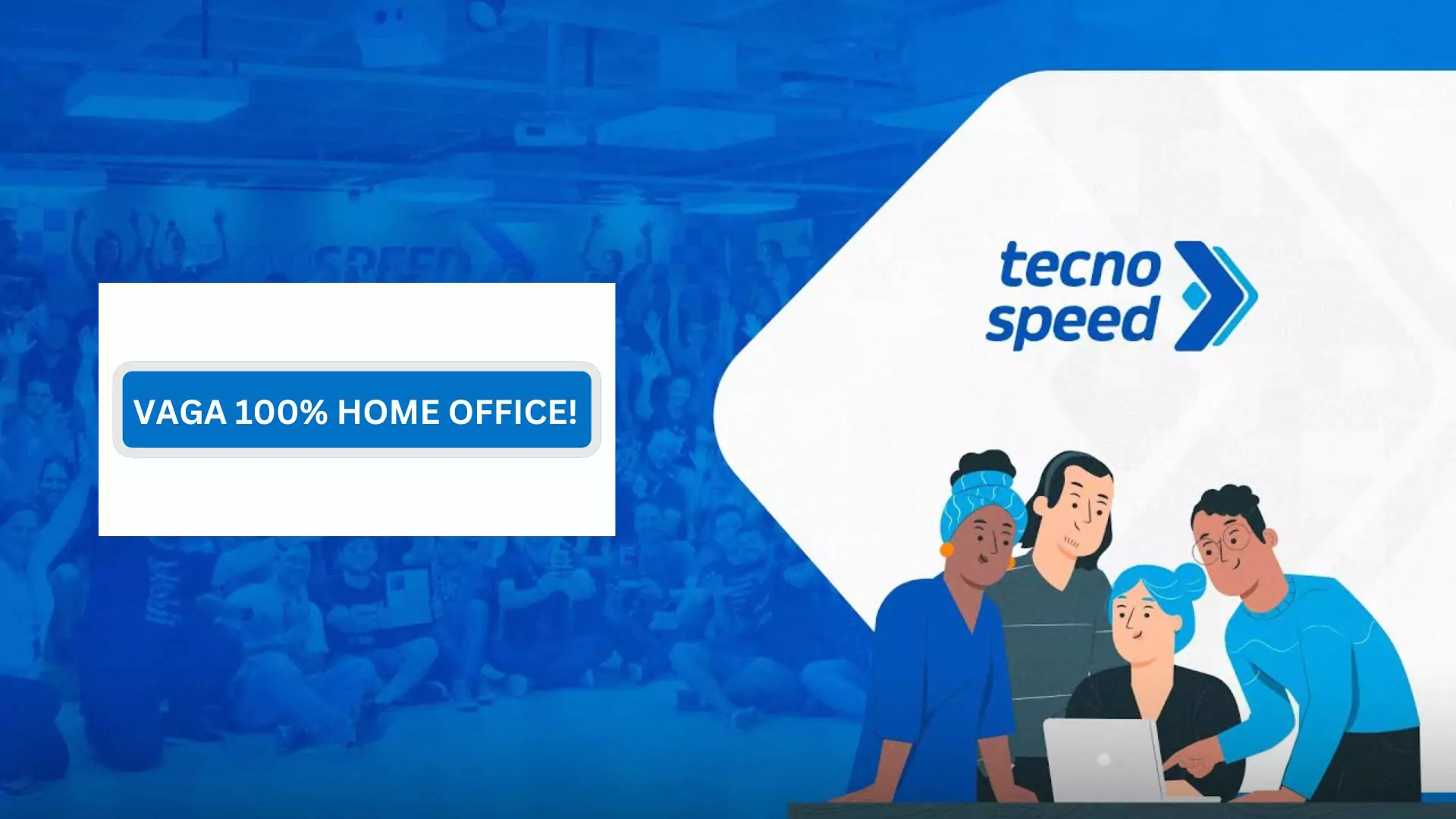 ASSISTENTE DE PROCESSOS BANCÁRIOS: Vaga 100% Home Office na TecnoSpeed